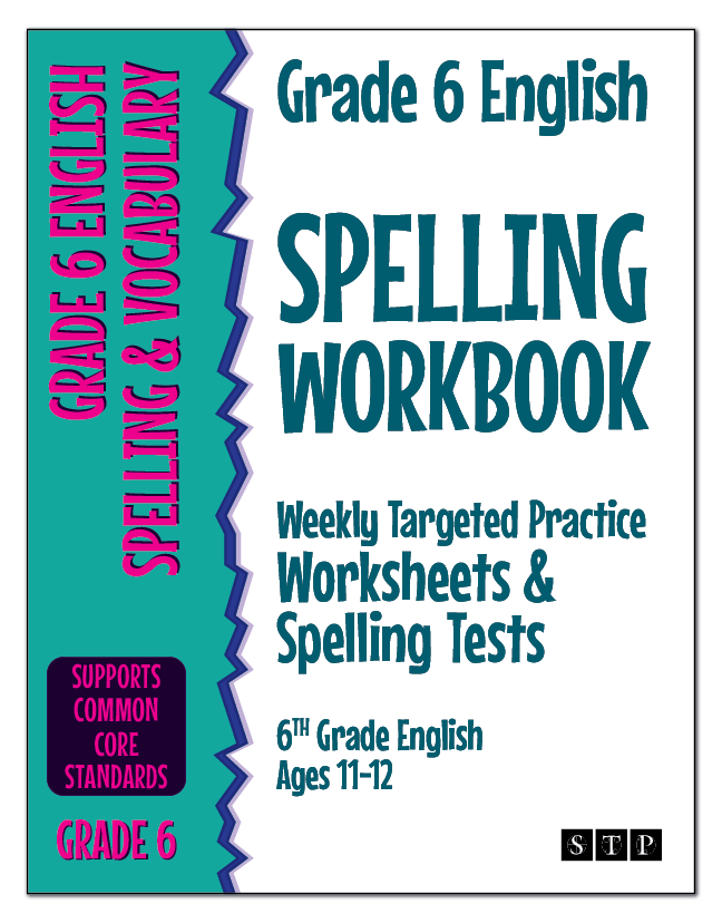 The book cover of 'Grade 6 English Spelling Workbook Weekly Targeted Practice Worksheets and Spelling Tests' for Grade 6 English ages 11 to 12.