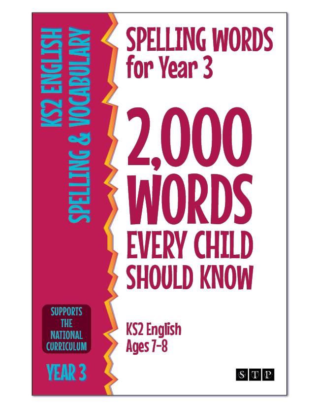 The book cover of 'Spelling Words for Year 3: 2,000 Words Every Child Should Know' for KS2 English ages 7 to 8.