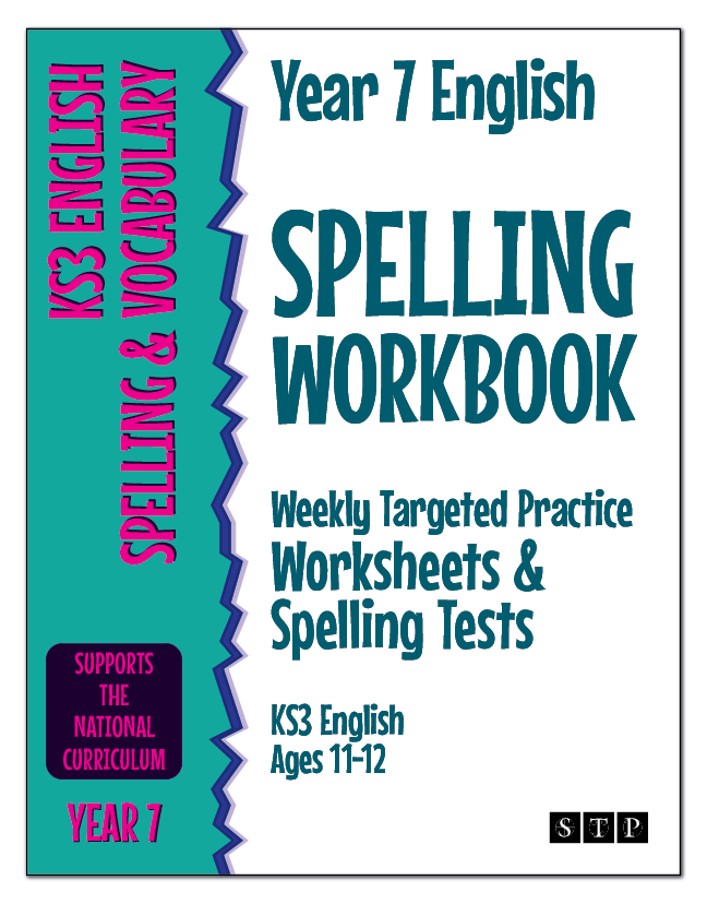 The book cover of 'Year 7 English Spelling Workbook Weekly Targeted Practice Worksheets and Spelling Tests' for KS3 English ages 11 to 12.