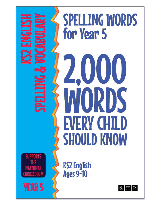The book cover of 'Spelling Words for Year 5: 2,000 Words Every Child Should Know' for KS2 English ages 9 to 10.