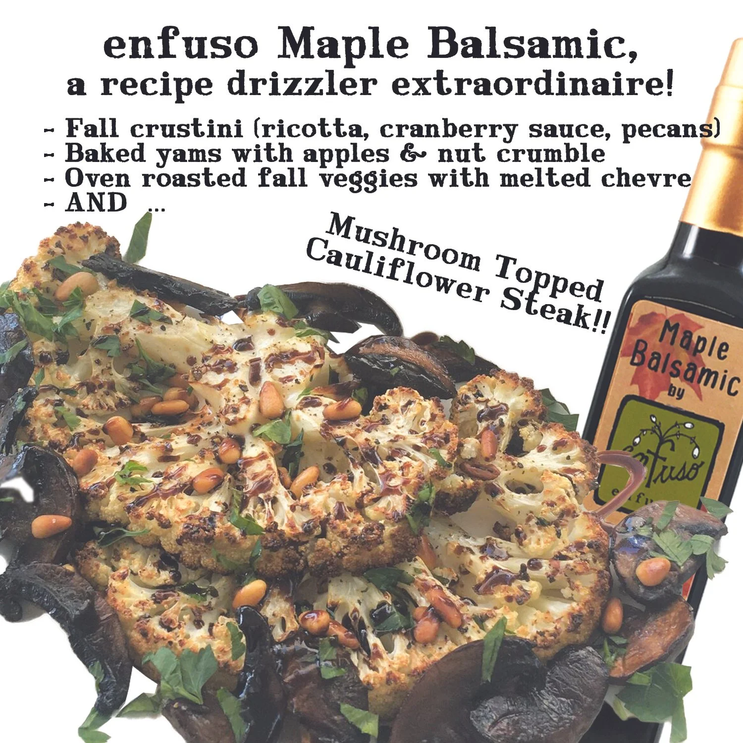 Cauliflower steak with maple balsamic bottle.jpg