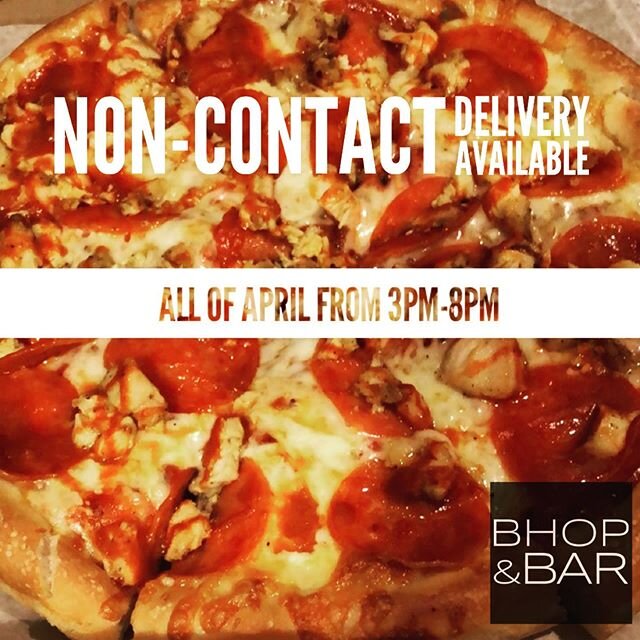 Starting MONDAY and continued through the month of April @bhopandbar will be doing non-contact deliveries! Customers are encouraged to order online or you can call it in and pay by phone! #bhopandbar #pizza #pizzadelivery #cantstoppizza