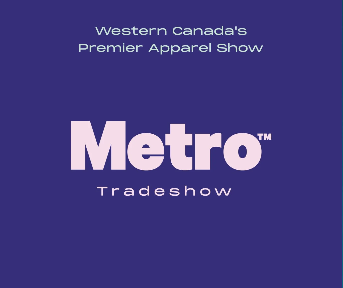 Why Canadian Boutique Buyers are Attending The Metro Apparel Show (Feb 3-7) in Vancouver, B.C.