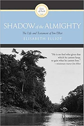 Books: Shadow of the Almighty: The life and Testament of Jim Elliot by Elisabeth Elliot
