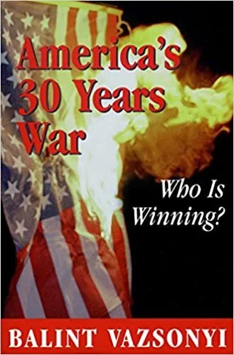 Book: America's 30 Years War: Who Is Winning?
