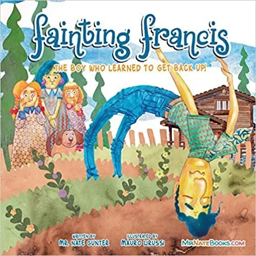 Book: Fainting Francis: The boy who learned to get back up!