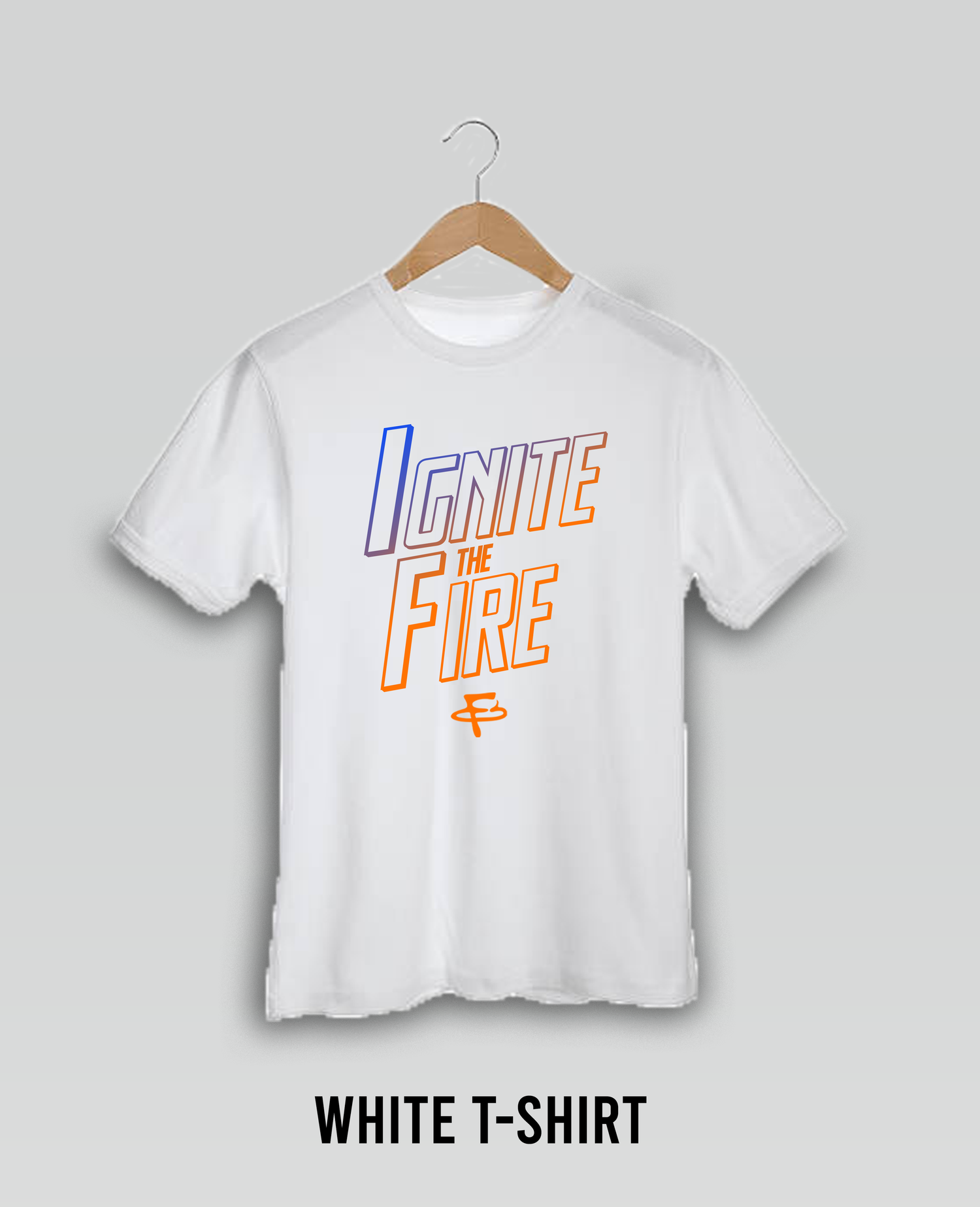 Ignite The Fire - White T-Shirt (Parents/Fans) — Brentwood Fire Basketball