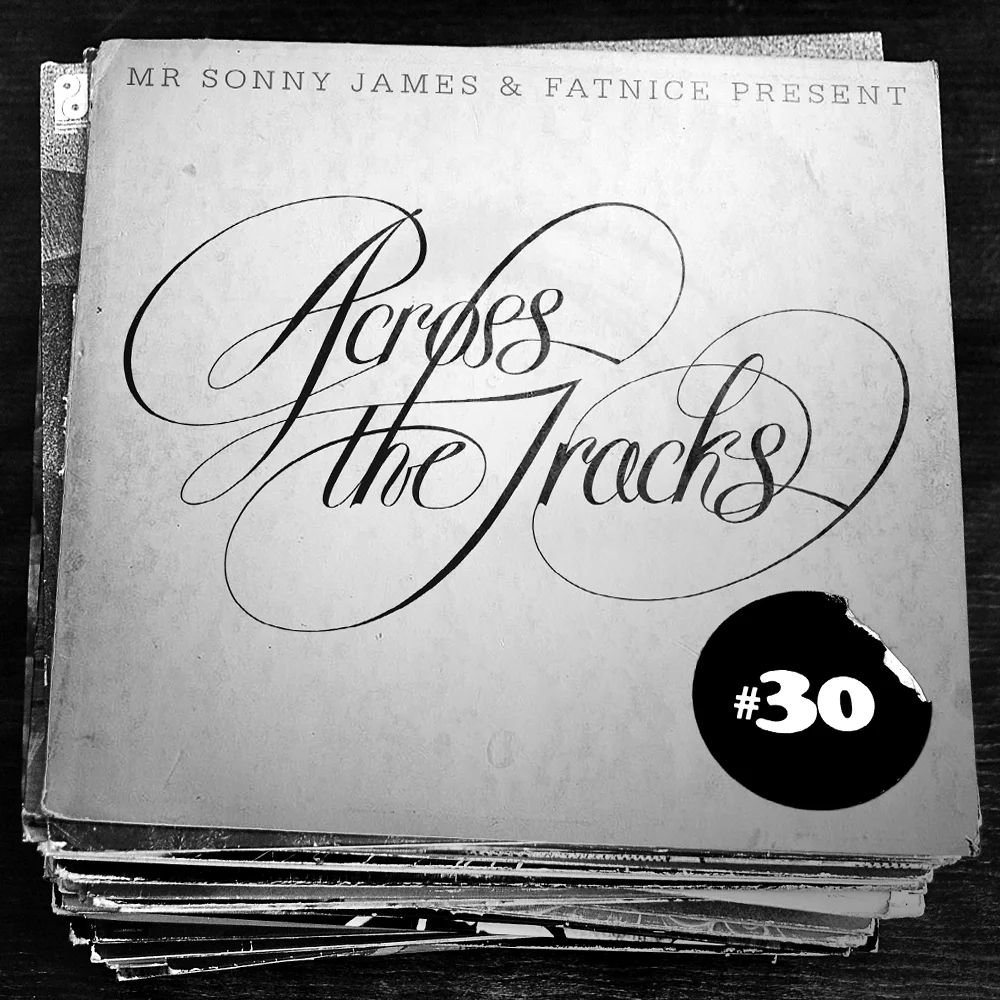 Across The Tracks Ep. 30