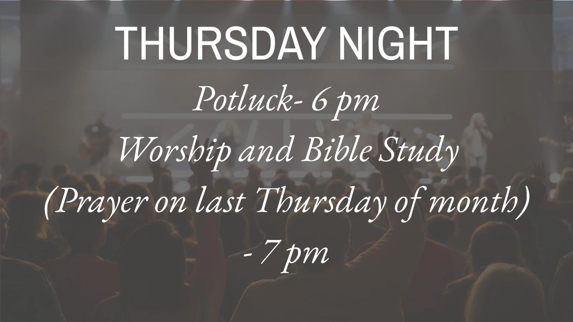 Thursday - Worship & Bible Study or Prayer.jpg