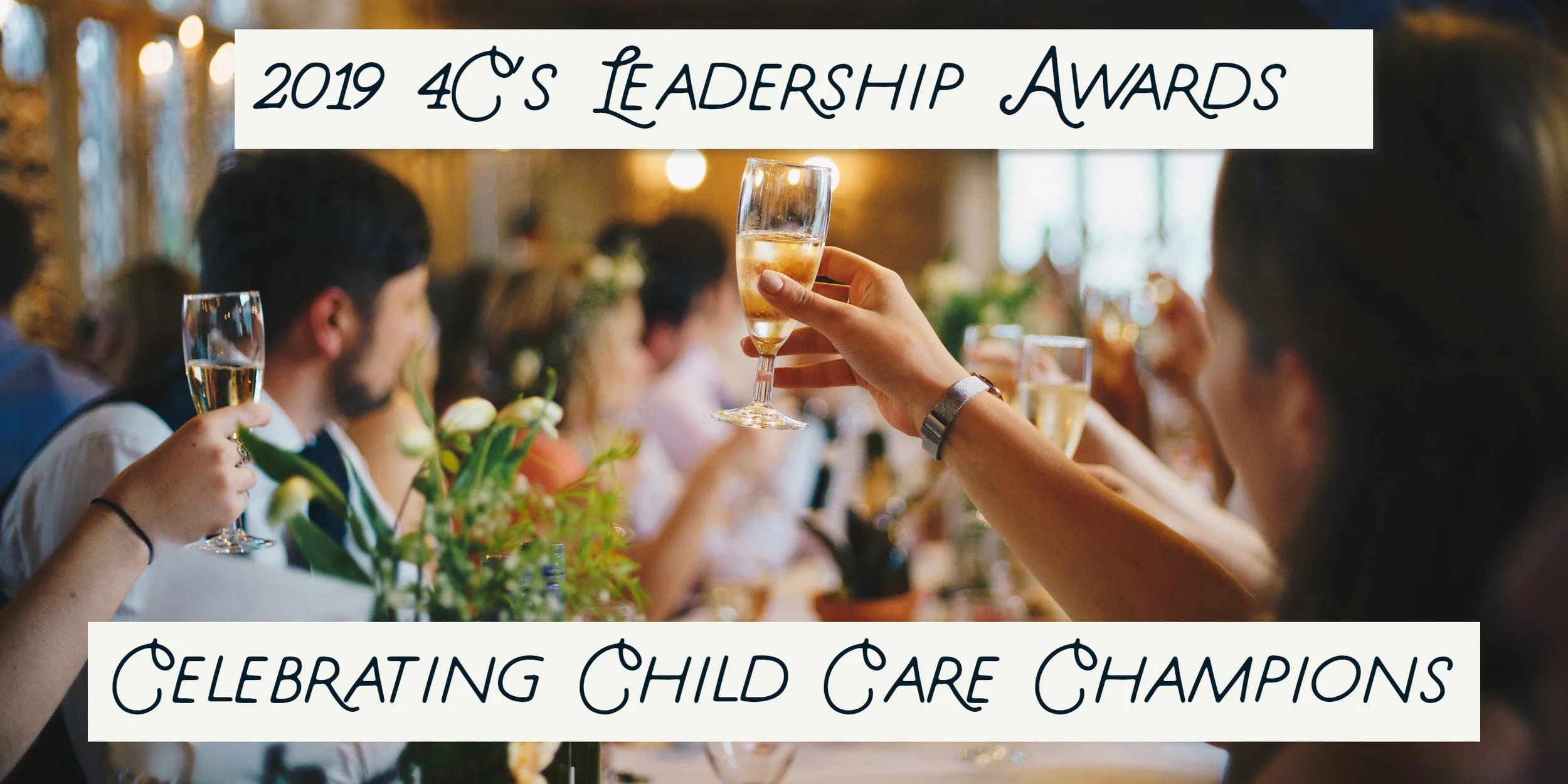 2019 4C's Leadership Awards - Celebrating Child Care Champions