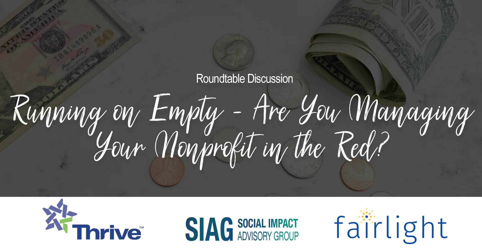Roundtable Discussion: Running on Empty - Are You Managing Your Nonprofit in the Red?