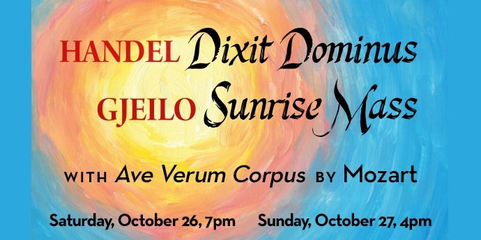 Handel Dixit Dominus & Gjeilo Sunrise Mass