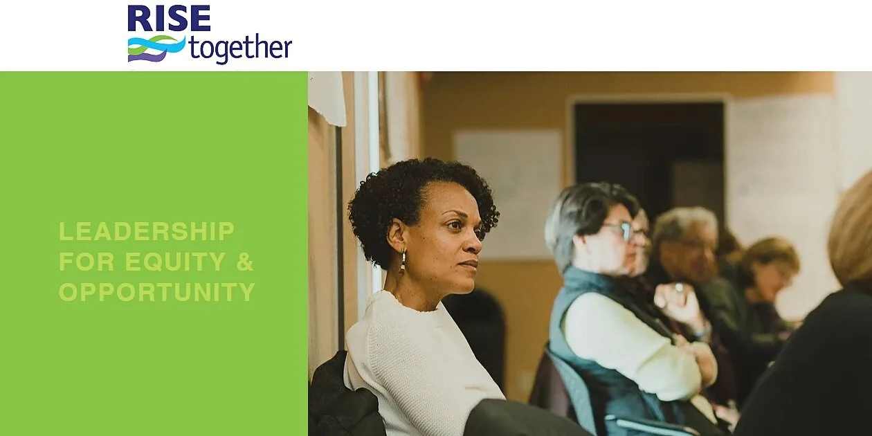 Leadership for Equity &amp; Opportunity Program by RISE Together