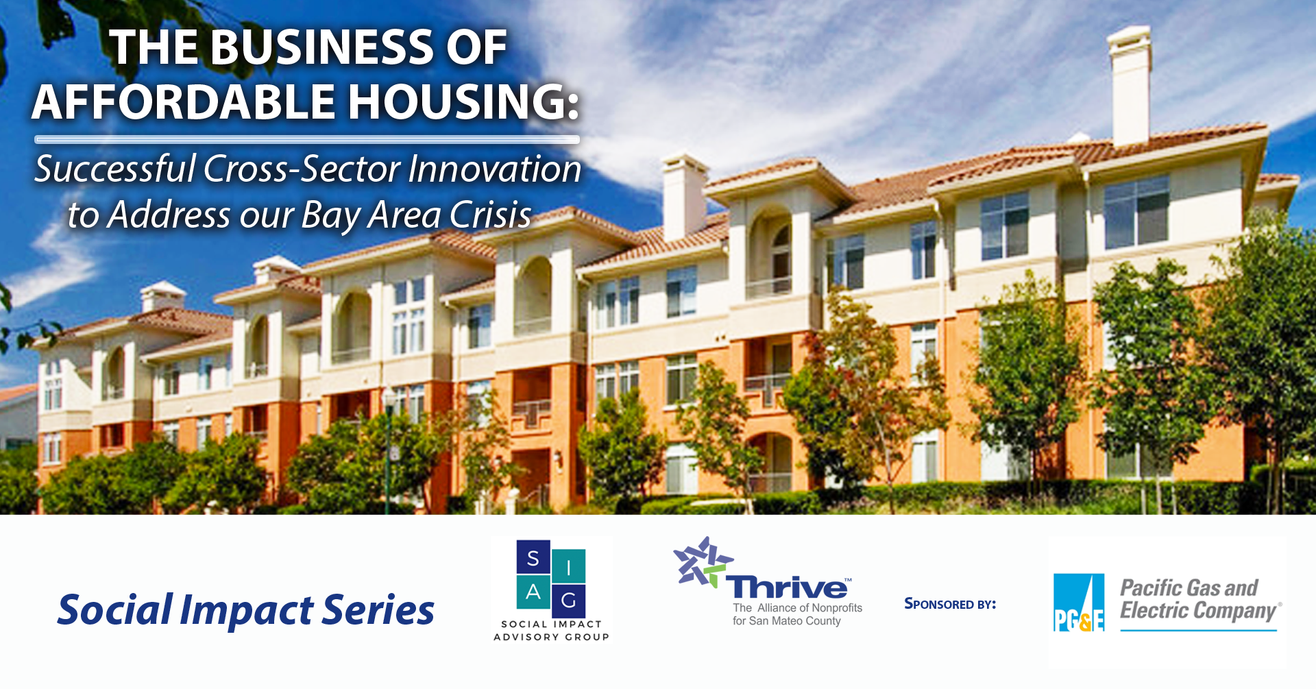 The Business of Affordable Housing: Successful Cross-Sector Innovation to Address our Bay Area Crisis
