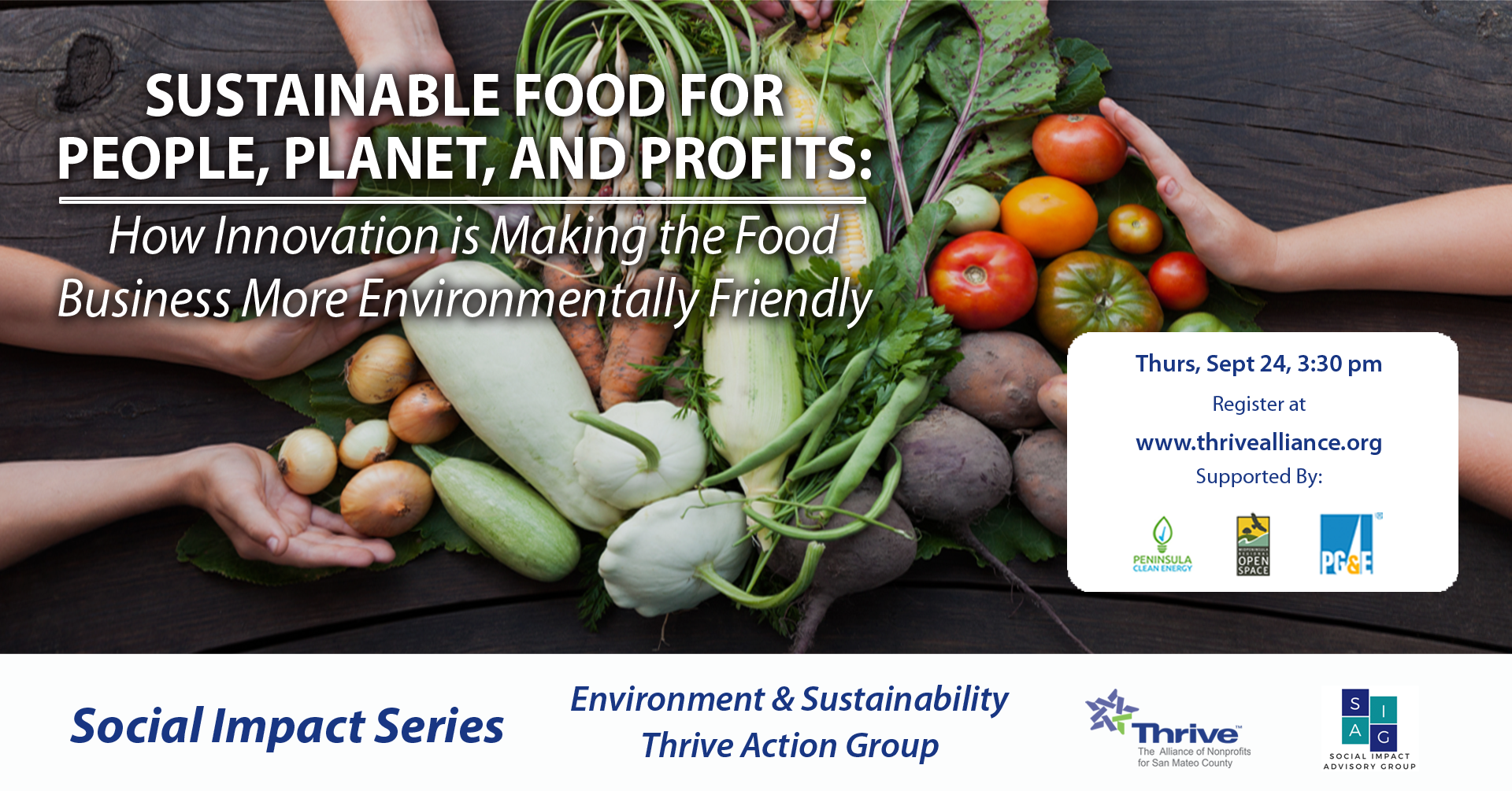 Thrive E&amp;S and SIAG Social Impact Series: Sustainable Food for People, Planet, and Profits: How Innovation is Making the Food Business More Environmentally Friendly