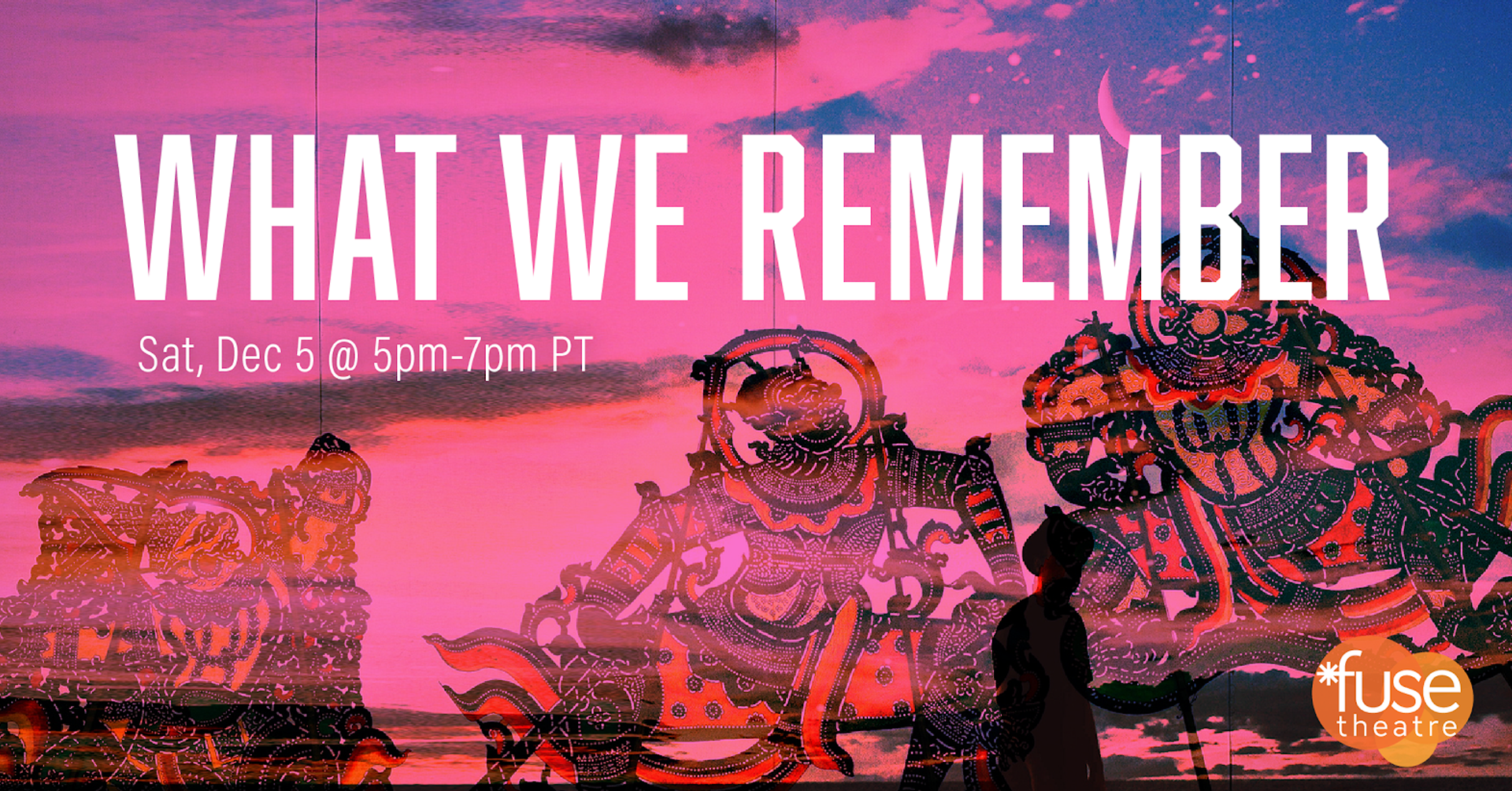 Fuse Theatre: Performance - What We Remember