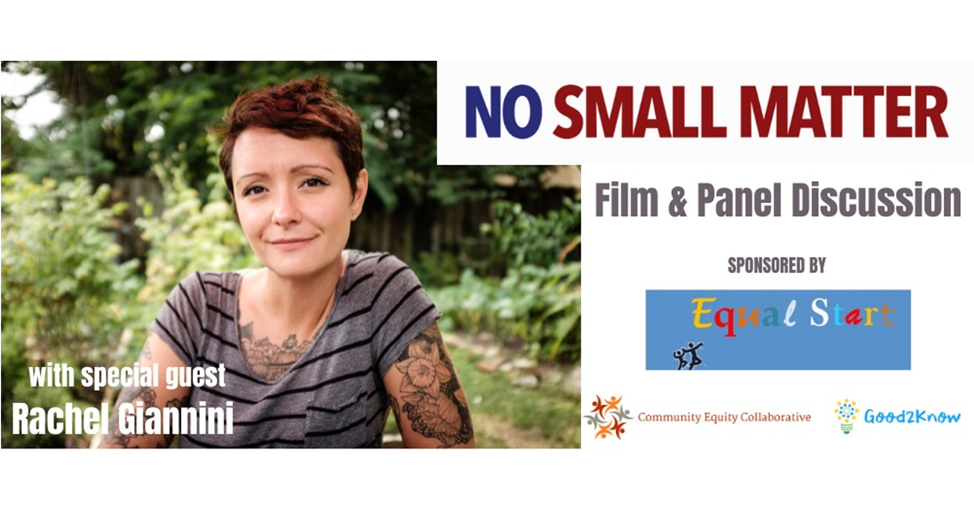 Good2Know Network, Community Equity Collaborative, and Equal Start: No Small Matter Film & Panel Discussion