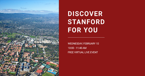 Stanford University: Discover Stanford For You (Virtual Live Event) 