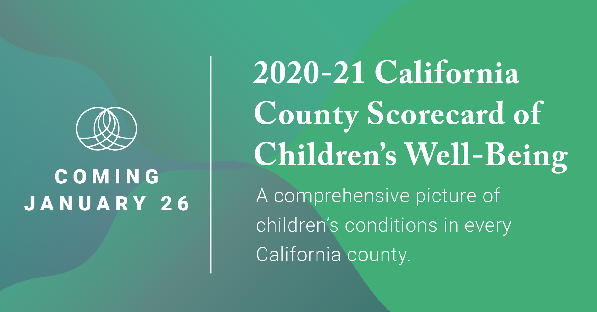 Children Now: The California County Scorecard of Children's Well-Being