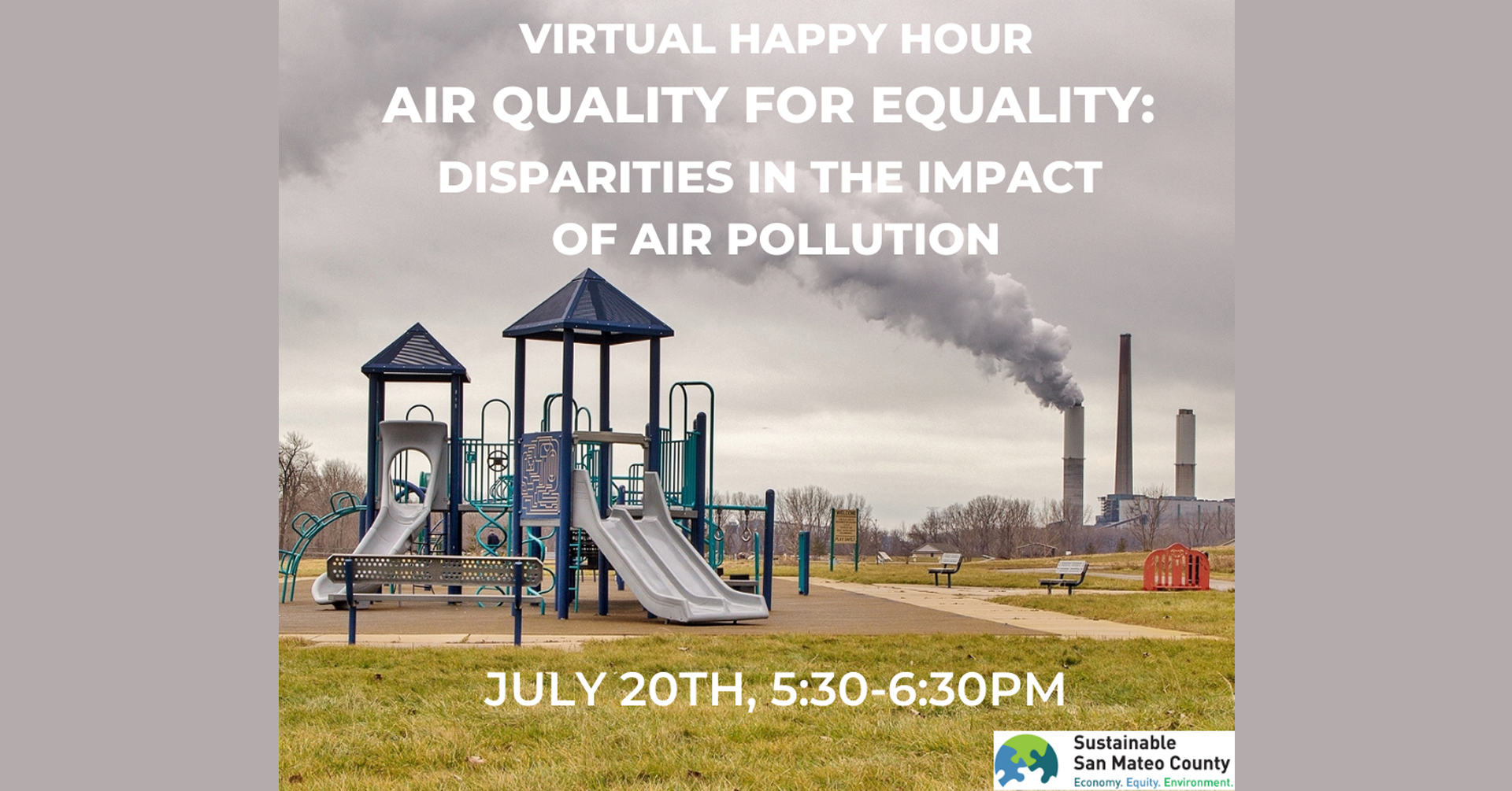 Sustainable San Mateo County: Air Quality for Equality: Disparities in the Impact of Air Pollution