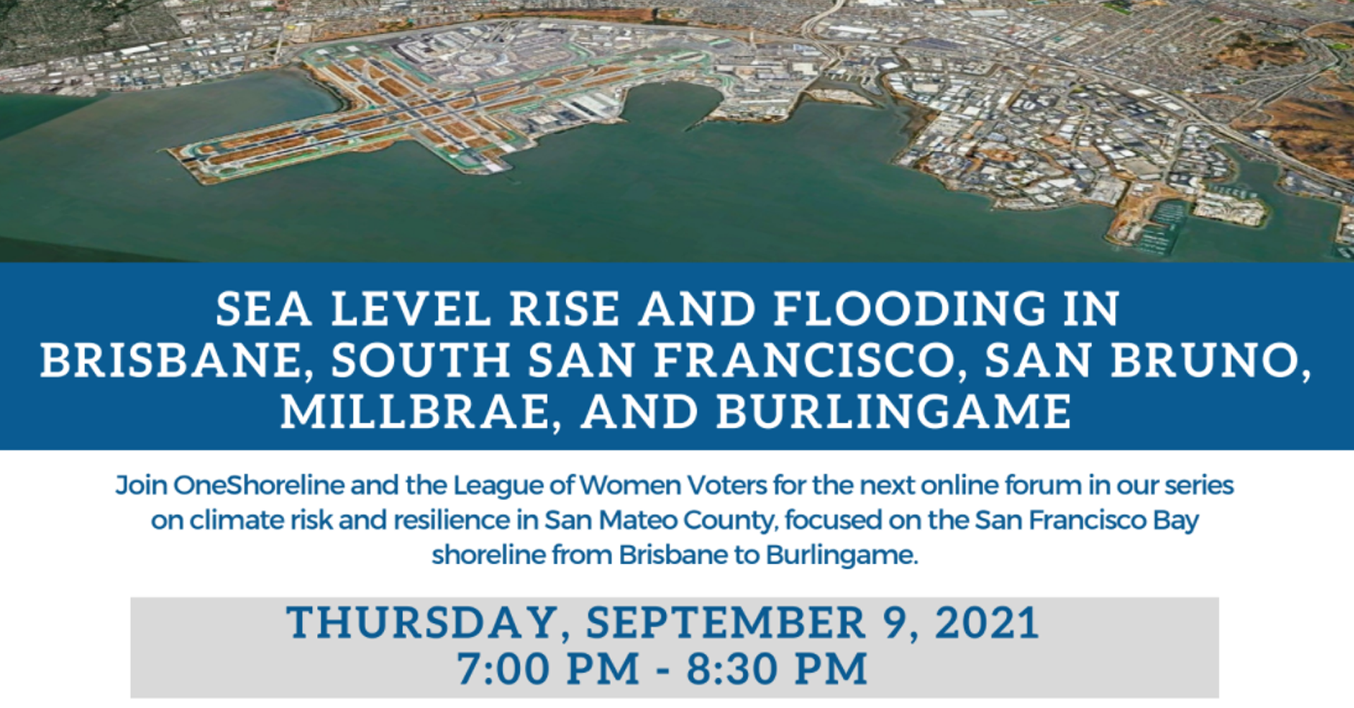 OneShoreline &amp; League of Women Voters: Sea Level Rise and Flooding in Brisbane, South San Francisco, San Bruno, Millbrae, and Burlingame