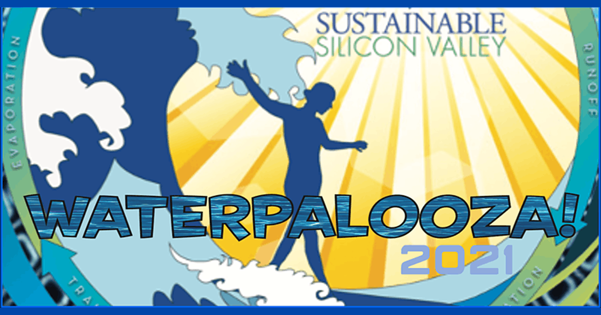 Sustainable Silicon Valley: WaterPalooza 2021!