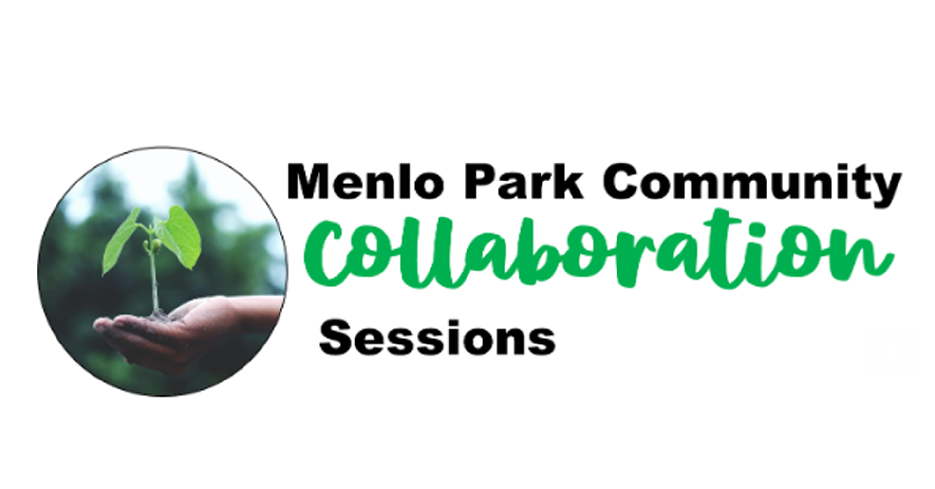 Menlo Park Community Collaboration Session (In Person or Via Zoom)