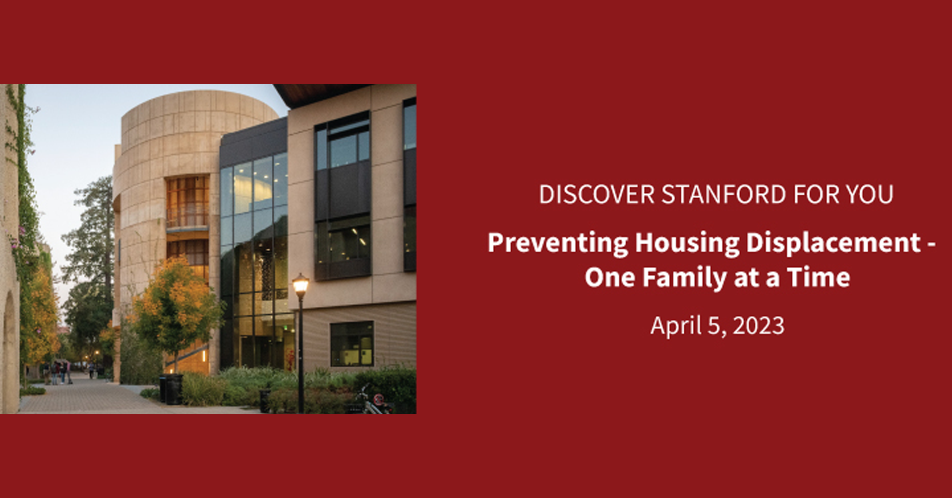 Discover Stanford for You: Preventing Housing Displacement - One Family at a Time