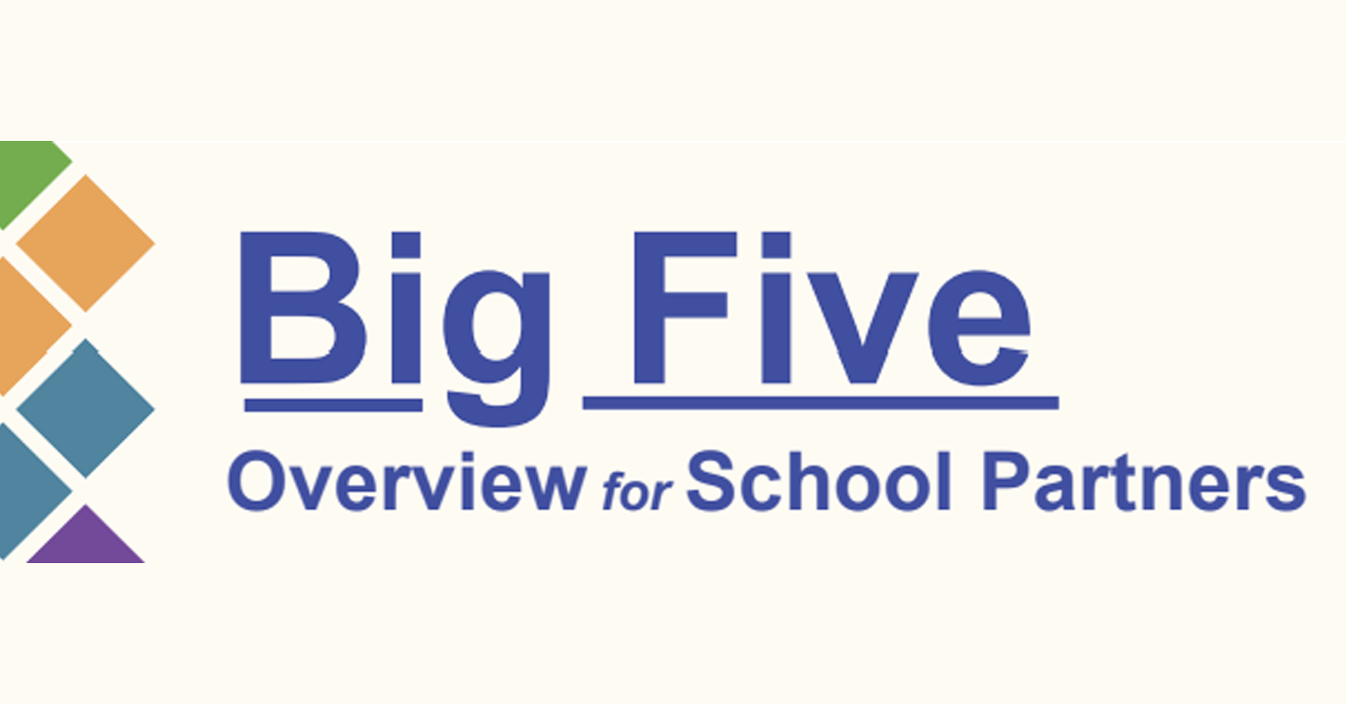 Big Five Overview for School Partners