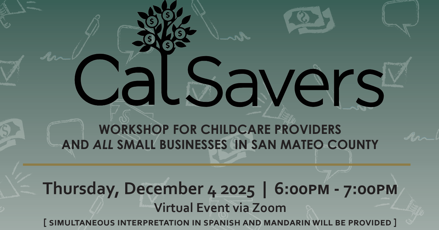 CalSavers: Workshop for Childcare Providers and All Small Businesses in San Mateo County