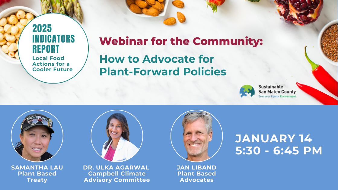 Sustainable San Mateo County: How to Advocate for Plant-Forward Policies