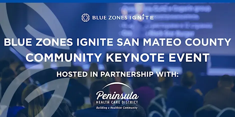 Blue Zones Ignite San Mateo County Community Keynote Event