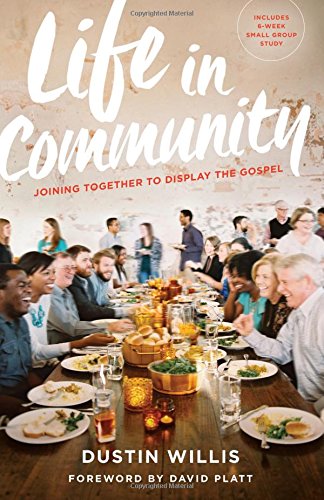 Life in Community By Dustin Willis Buy on Amazon