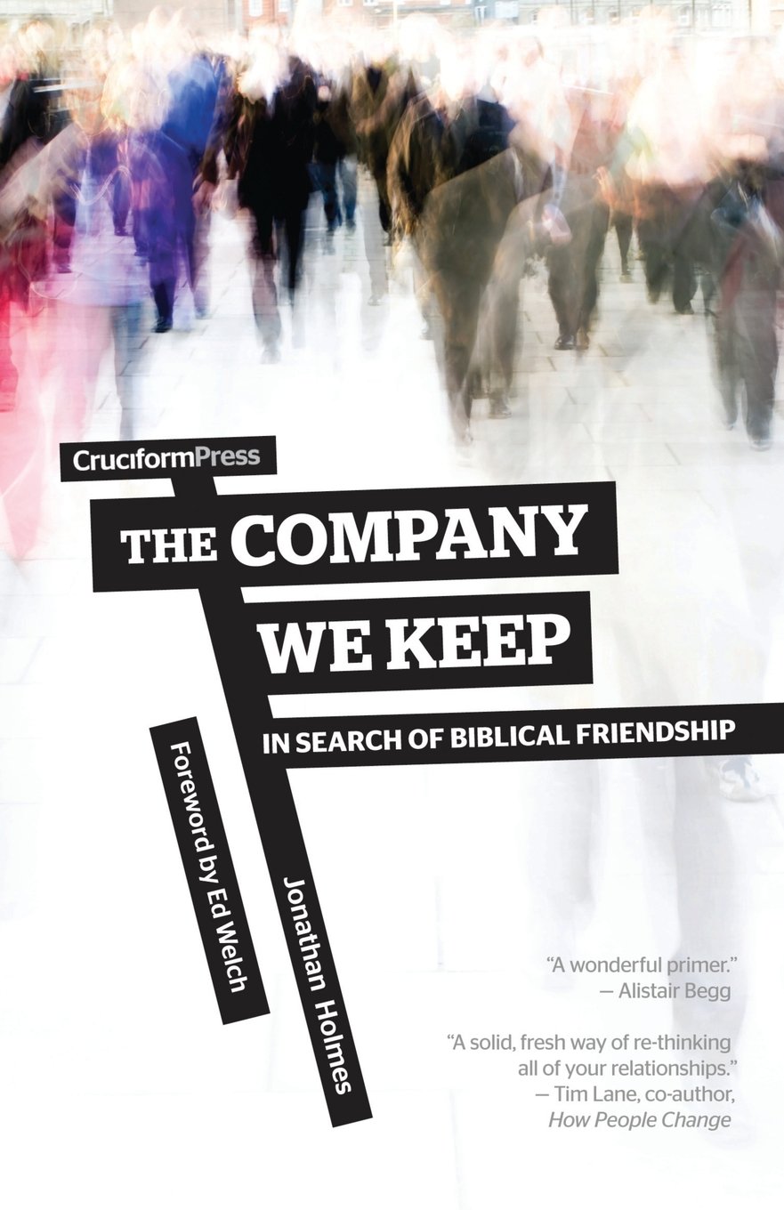 The Company We Keep By Jonathan Holmes Buy On Amazon