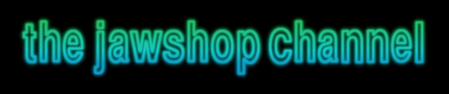 Jawshop Channel.jpg