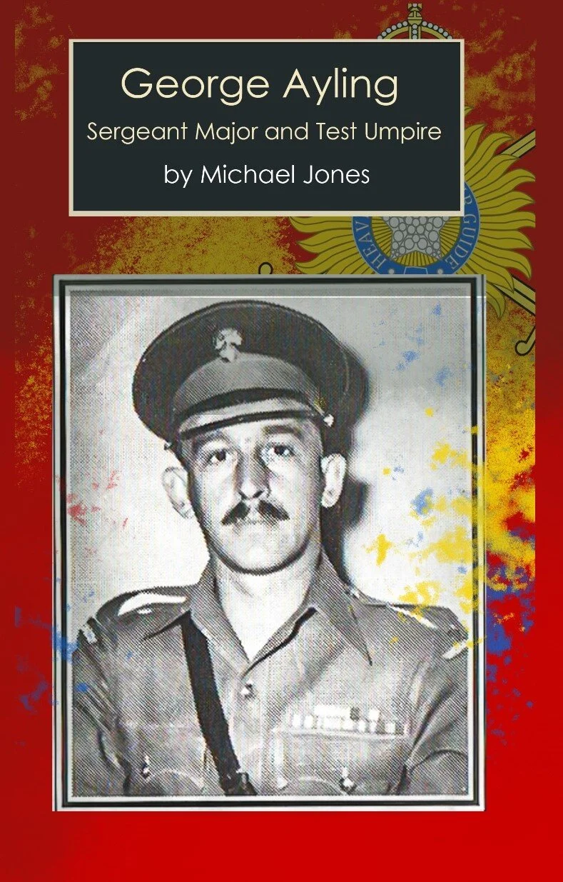 George Ayling: Sergeant Major and Umpire
