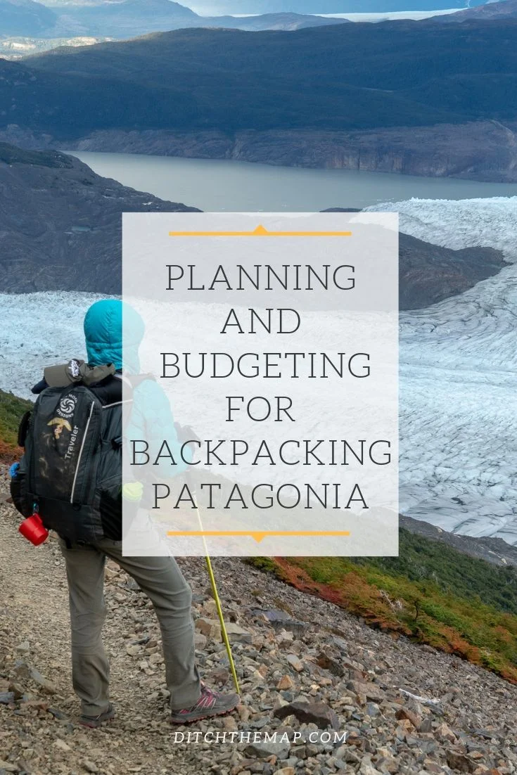 Planning and Budgeting for Backpacking Through Patagonia Travel Blog