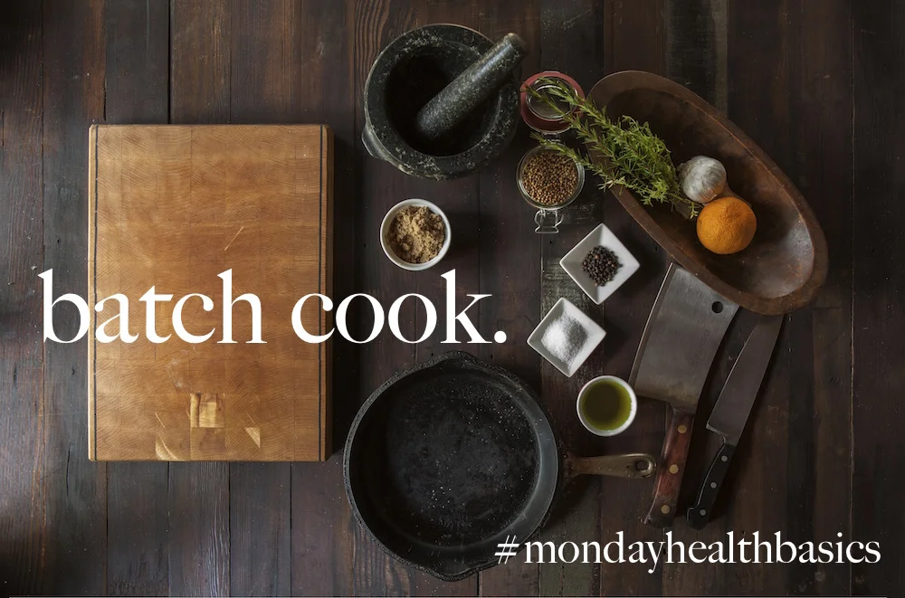 THURSDAY BASICS: Batch Cook.