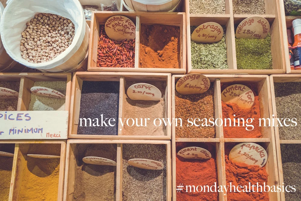 THURSDAY BASICS: make your own seasoning mixes.