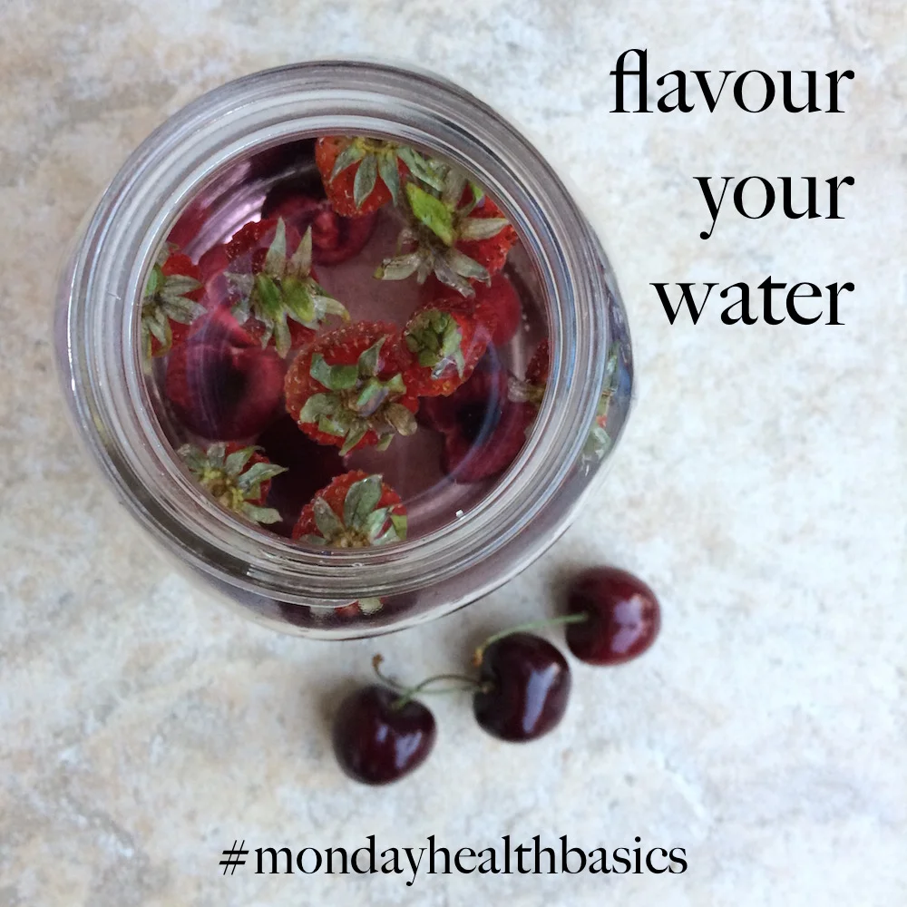 THURSDAY BASICS: flavour your water.
