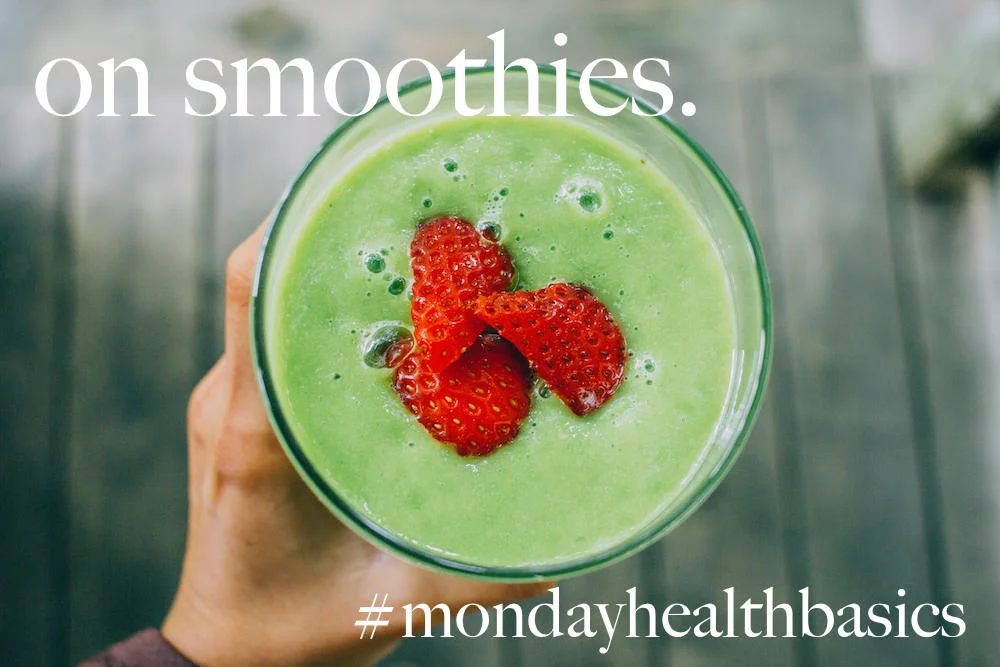 THURSDAY BASICS: on smoothies.