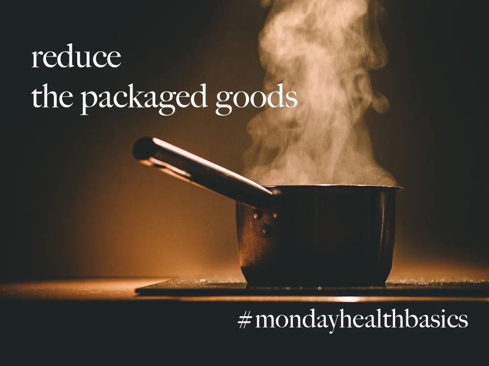THURSDAY BASICS: reduce the packaged goods.