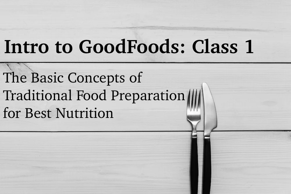 Intro to GoodFoods #1: The Basics.