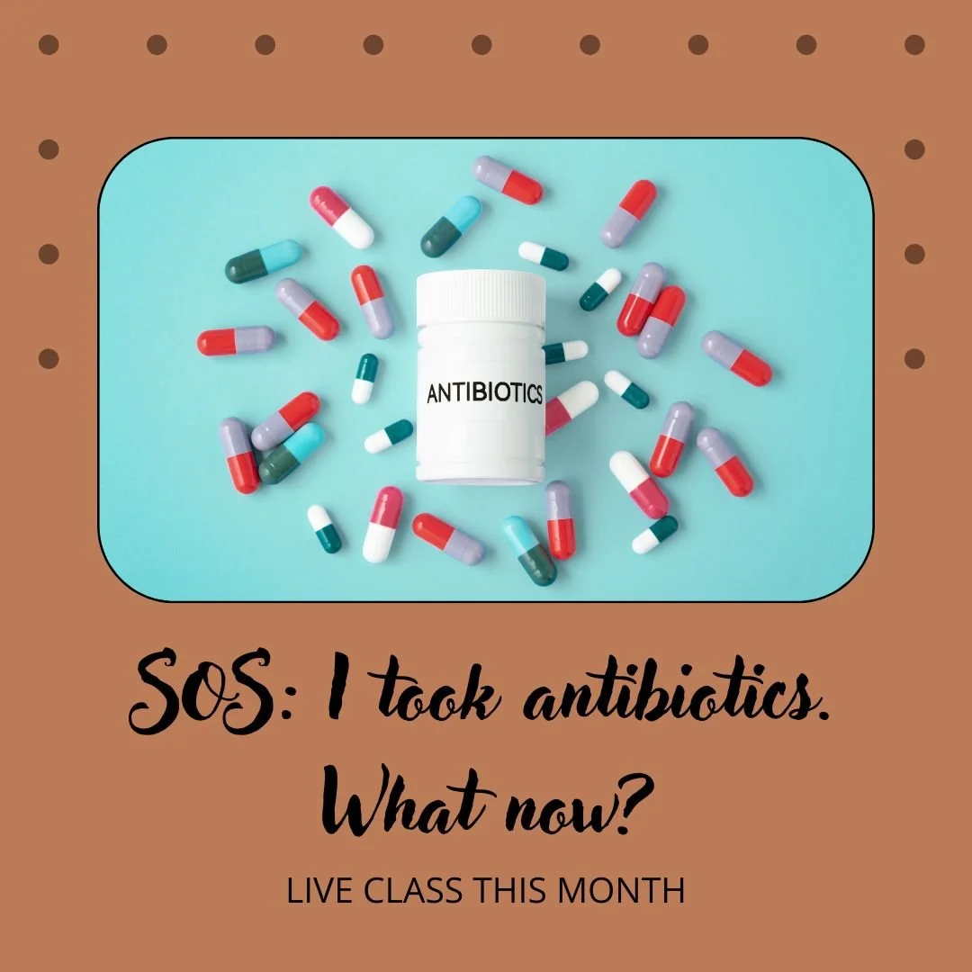 SOS: I took antibiotics. What now?