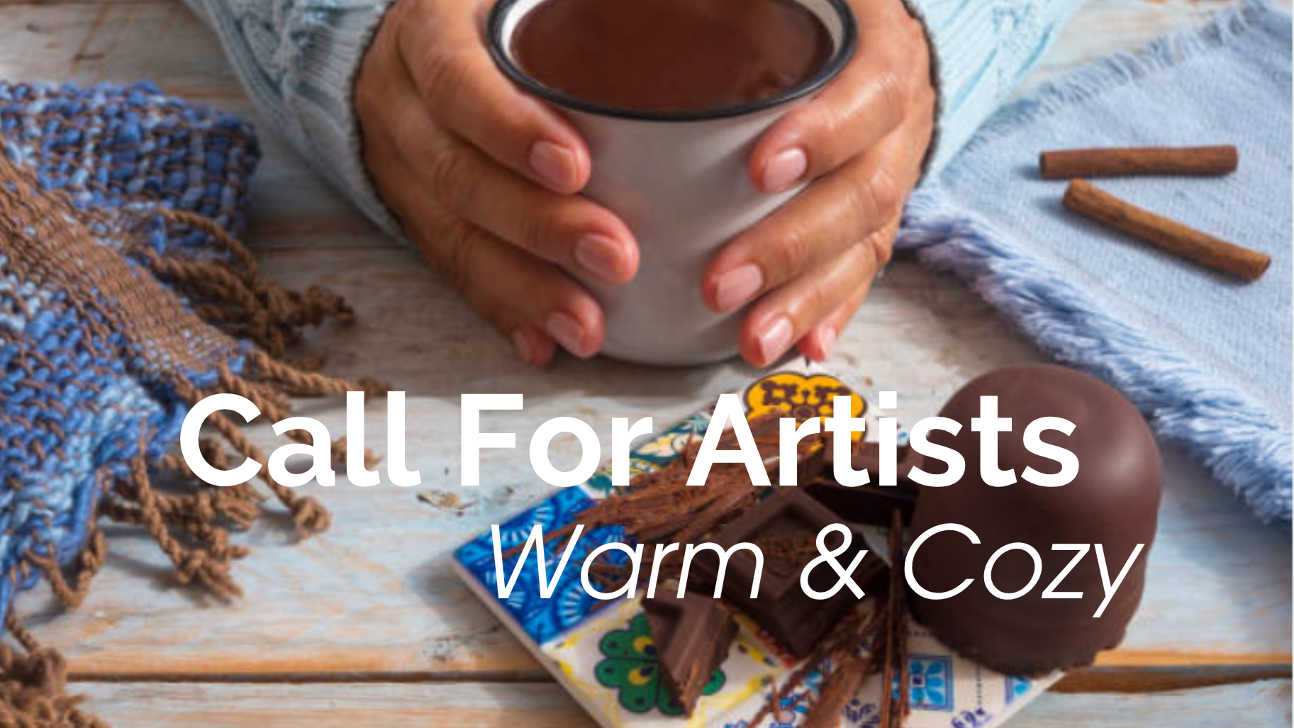 Call for Artists application deadline for "Warm &amp; Cozy" exhibit