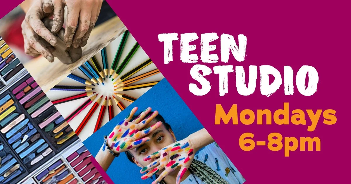 TEEN STUDIO @ The Clay &amp; Creative Center