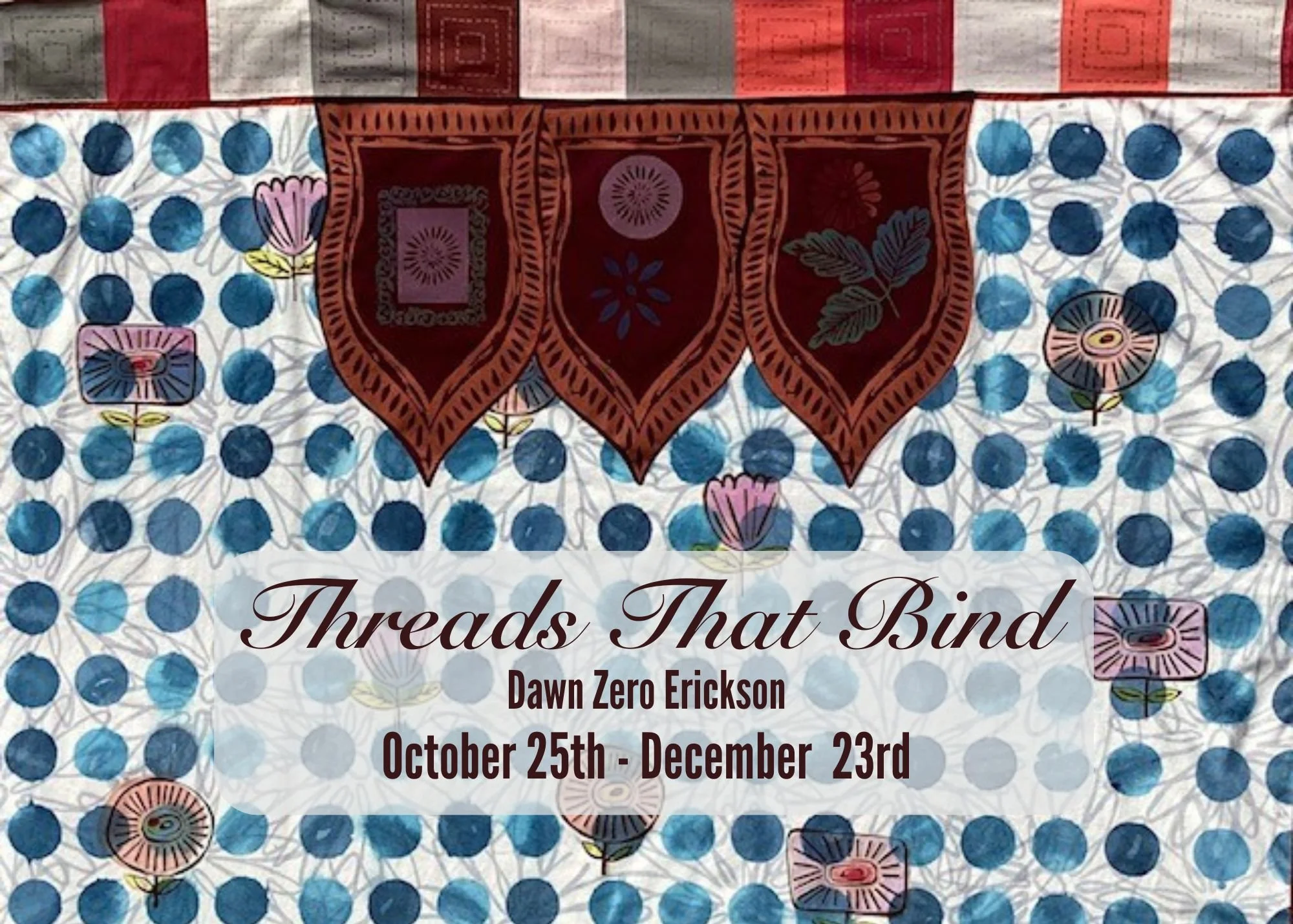 Exhibit: Threads That Bind