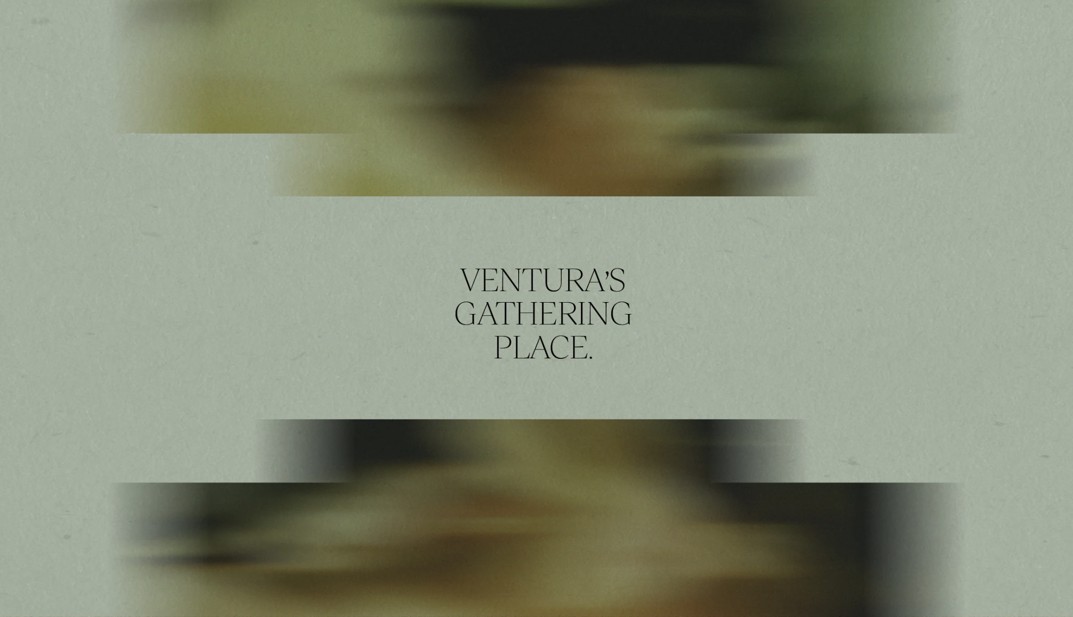  The positioning, Ventura’s Gathering Place, anchors the identity. The word ‘gathering’ encompasses the social act of coming together and choosing fresh, local ingredients. Gathering is the heart of the Palomino brand, conveying both social warmth an