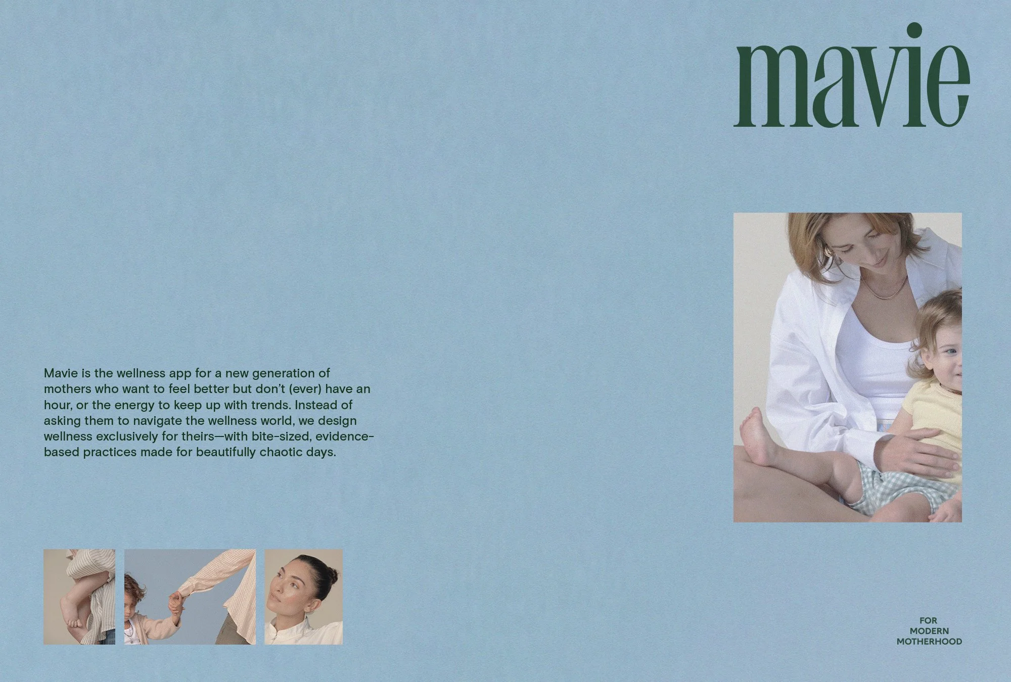  The tagline "For Modern Motherhood" makes Mavie's audience unmistakable.  