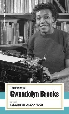 The Essential Gwendolyn Brooks (2005)